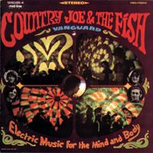 Country Joe & The Fish: Electric Music For Th...