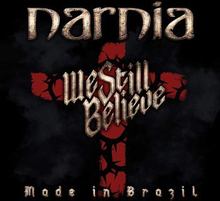 Narnia: We still believe - Made in Brazil