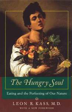 The Hungry Soul Eating and the Perfecting of Our Nature
