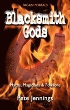Pagan Portals Blacksmith Gods Myths, Magicians & Folklore