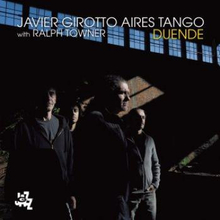 Javier Girotto Aires Tango: Duende