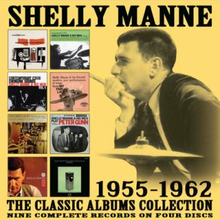 Manne Shelly: The Classic Albums Collection