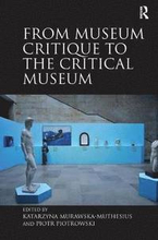 From Museum Critique to the Critical Museum