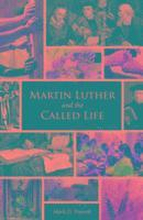 Martin Luther and the Called Life