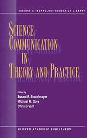 Science Communication in Theory and Practice