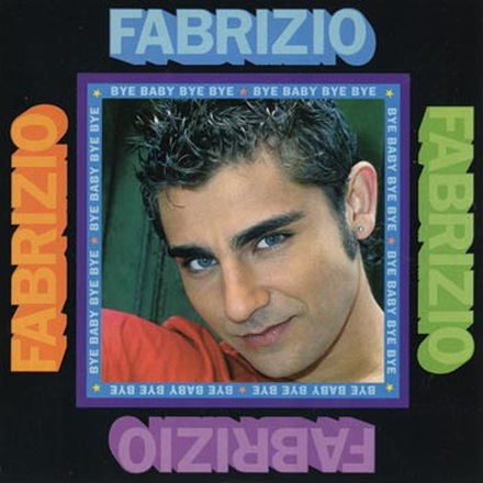 Fabrizio: Bye baby bye bye