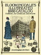 Bloomingdale'S Illustrated 1886 Catalog