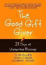 The Good Gift Giver: 21 Days of Unexpected Blessings