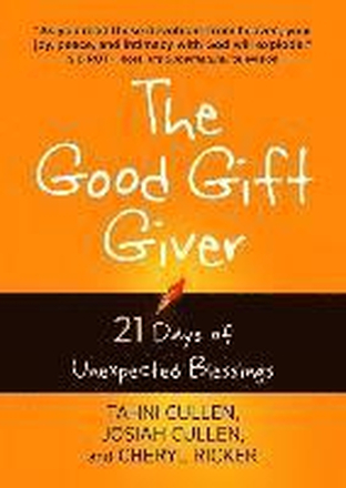 The Good Gift Giver: 21 Days of Unexpected Blessings