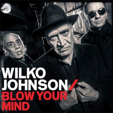 Johnson Wilko: Blow your mind 2018