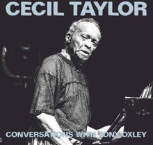 Taylor Cecil & Tony Oxley: Conversations