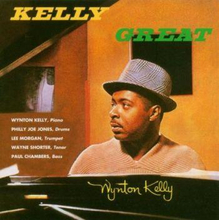 Wynton Kelly: Kelly"'s Great