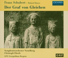 Schubert / Duenser: Der Graf Von Gleichen
