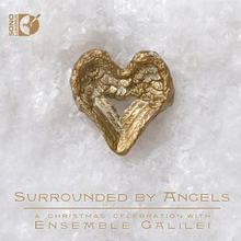 Ensemble Galilei: Surrounded By Angels