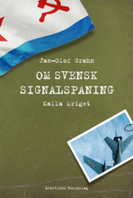 Om Svensk Signalspaning - Kalla Kriget