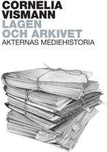 Lagen Och Arkivet - Akternas Mediehistoria