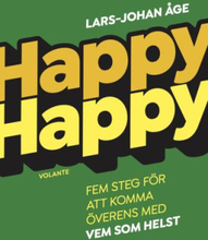 Happy Happy - Fem Steg För Att Komma Överens Med Vem Som Helst