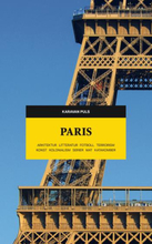 Paris - Arkitektur, Litteratur, Fotboll, Terrorism, Konst, Kolonialism, Serier, Mat, Katakomber