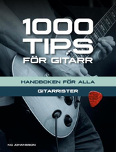 1000 Tips För Gitarr - Handboken För Alla Gitarrister