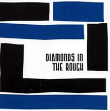 Diamonds In The Rough: Diamonds In The Rough