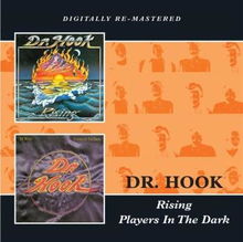 Dr Hook: Rising/Players In The Dark