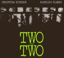 Christina Kubisch, Fabrizio Plessi: Two And Two