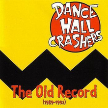 Dance Hall Crashers: Old Record