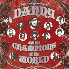 Danny & The Champions Of The World: Danny & T...