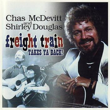 McDevitt Chas & With Shirley Dougl: Freight T...