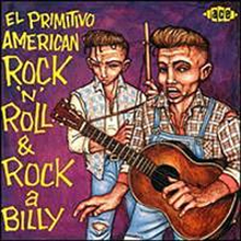 El Primitivo - American Rock"'n"'Roll & Rockabilly