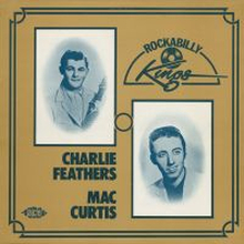 Feathers Charlie & Mac Curtis: Rockabilly Kings
