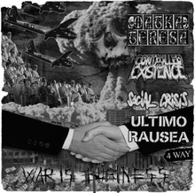 Social Crisis/ Ultim Rausea/ Mata T: War Is B...