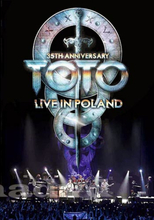 Toto: 35th anniversary tour/Live in Poland 2013