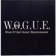 W.O.G.U.E.: Work Of God United Entertainment