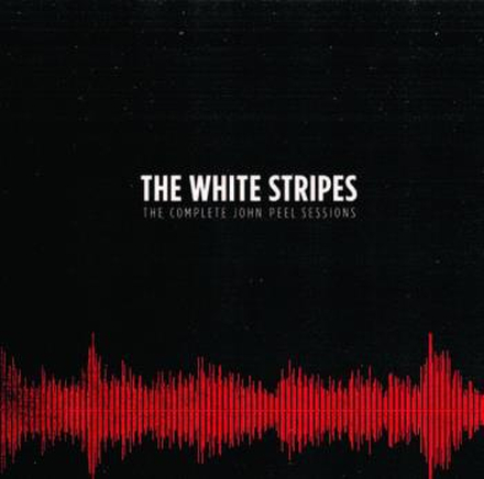 White Stripes: Complete John Peel Sessions