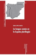 La lengua comun en la Espana plurilingue