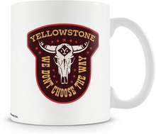 Yellowstone - We Don't Choose The Way Coffee Mug, Accessories