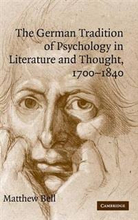 The German Tradition of Psychology in Literature and Thought, 1700–1840