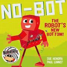 No-Bot the Robot's New Bottom