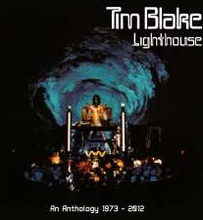 Blake Tim: Lighthouse - An Anthology 1973-2012