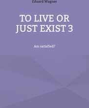 To live or just exist 3