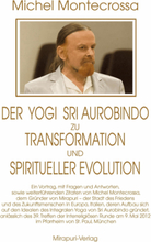 Der Yogi Sri Aurobindo zu Transformation und spiritueller Evolution