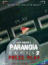 Jack Hunter"'s Paranoia Tapes 2/Press Play