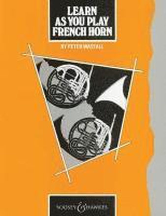 Learn as You Play French Horn: Tutor Book