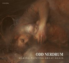 Odd Nerdrum : Making Painting Great Again