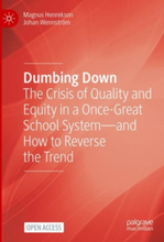 Dumbing Down - The Crisis Of Quality And Equity In A Once-great School Syst
