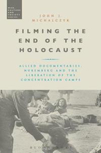 Filming the End of the Holocaust