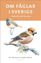 Om fåglar i Sverige : deras liv och leverne