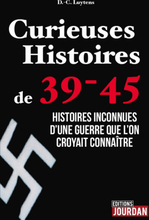 Curieuses Histoires de 39-45