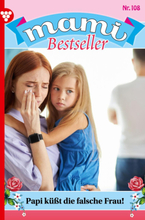 Mami Bestseller 108 – Familienroman